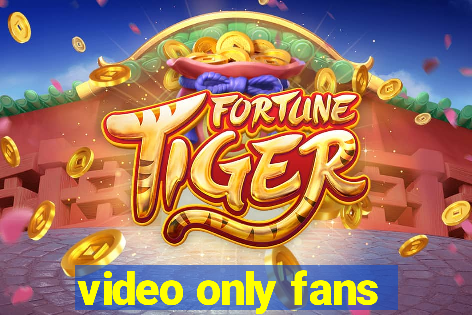 video only fans